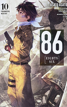 86--EIGHTY SIX, Vol. 10:  Fragmental Neoteny