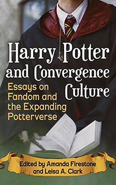 Harry Potter and Convergence Culture:  Essays on Fandom and the Expanding Potterverse