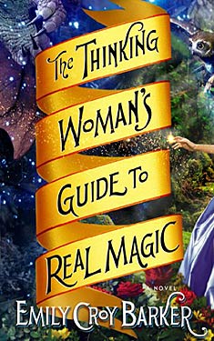 The Thinking Woman's Guide to Real Magic