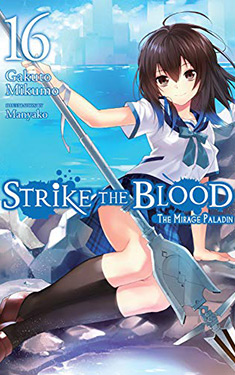 Strike the Blood, Vol. 16:  The Mirage Paladin