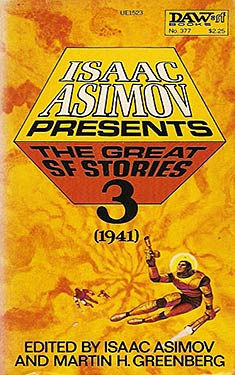 Isaac Asimov Presents The Great SF Stories 3 (1941)