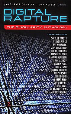 Digital Rapture:  The Singularity Anthology