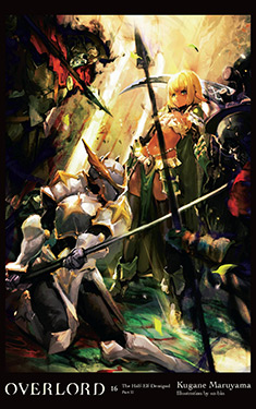 OverLord, Vol. 16: The Half-Elf Demigod Part 2