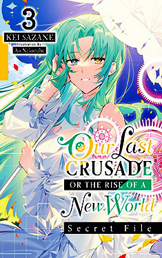 Our Last Crusade or the Rise of a New World: Secret File, Vol. 3