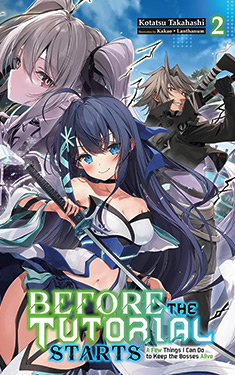 Before the Tutorial Starts, Vol. 2:  A Few Things I Can Do to Keep the Bosses Alive