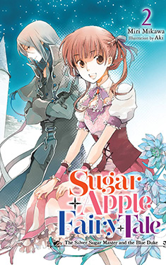 Sugar Apple Fairy Tale, Vol. 2:  The Silver Sugar Master and the Blue Duke