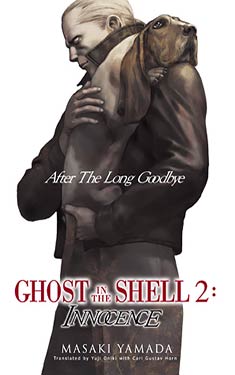 Ghost in the Shell 2 - Innocence:  After The Long Goodbye