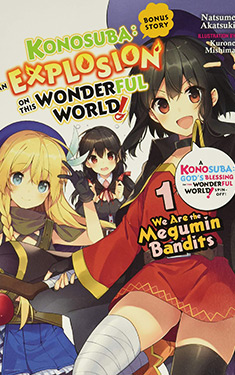 Konosuba: An Explosion on This Wonderful World! Bonus Story, Vol. 1:  We Are the Megumin Bandits