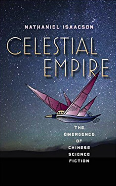 Celestial Empire:  The Emergence of Chinese Science Fiction