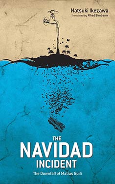 The Navidad Incident:  The Downfall of Matias Guili