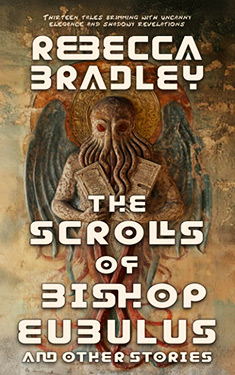 The Scrolls of Bishop Eubulus and Other Stories