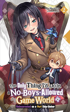 The Only Thing I'd Do in a No-Boys-Allowed Game World, Vol. 2: Reincarnated as a Yuri Ship-Sinker