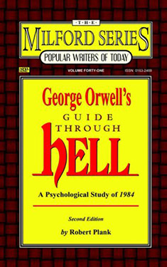 George Orwell's Guide Through Hell:  A Psychological Study of Nineteen Eighty-Four