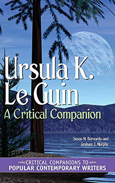 Ursula K. Le Guin:  A Critical Companion