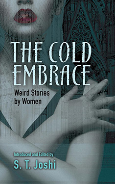 The Cold Embrace: Weird Stories by Women
