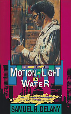 The Motion of Light in Water:  Sex and Science Fiction Writing in the East Village: 1960-1965