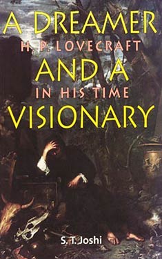 A Dreamer and a Visionary: H. P. Lovecraft in His Time