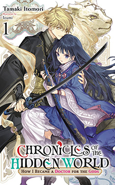 Chronicles of the Hidden World: How I Became a Doctor for the Gods, Vol. 1 | WWEnd Chronicles of the Hidden World: How I Became a Doctor for the Gods, Vol. 1 | WWEnd