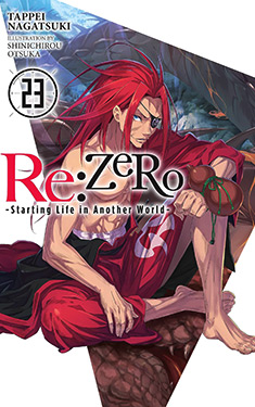 Re: Zero, Vol. 23:  Starting Life in another World