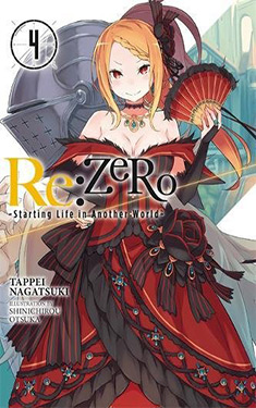 Re: Zero, Vol. 4:  Starting Life in Another World