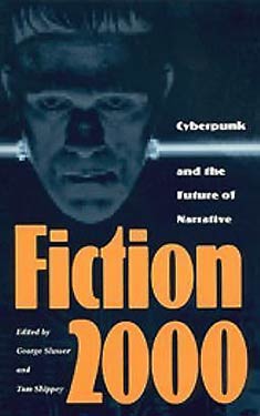 Fiction 2000: Cyberpunk and the Future of Narrative