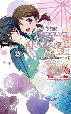 The Irregular at Magic High School, Vol. 6:  Yokohama Disturbance Arc, Part 1