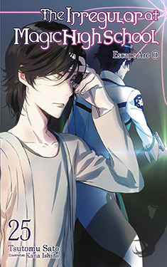 The Irregular at Magic High School, Vol. 25:  Escape Arc 2