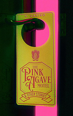 The Pink Agave Motel and Other Stories