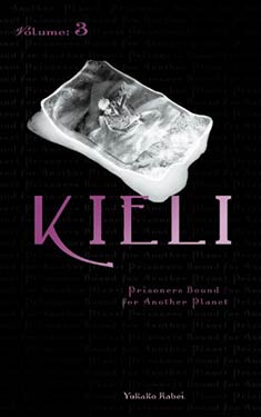 Kieli, Vol. 3:  Prisoners Bound for Another Planet