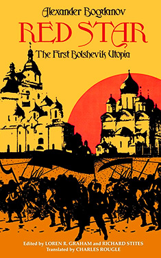 Red Star: The First Bolshevik Utopia