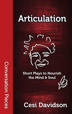 Articulation:  Short Plays to Nourish the Mind & Soul