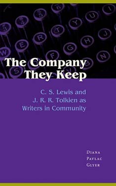 The Company They Keep:  Lewis and Tolkien as Writers in Commmunity