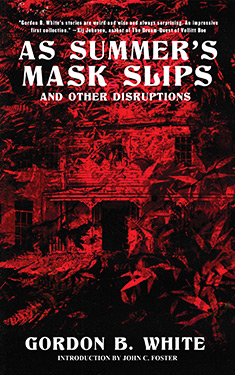 As Summer's Mask Slips: and Other Disruptions