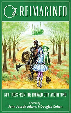 Oz Reimagined:  New Tales from the Emerald City and Beyond