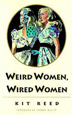 Weird Women, Wired Women 