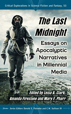 The Last Midnight: Essays on Apocalyptic Narratives in Millennial Media