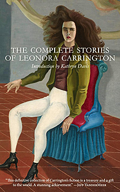 The Complete Stories of Leonora Carrington