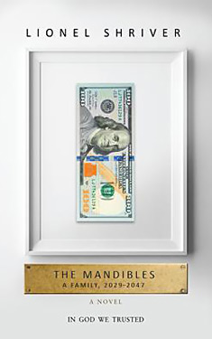 The Mandibles: A Family, 2029-2047