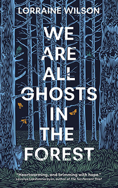 We Are All Ghosts in the Forest