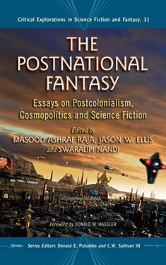 The Postnational Fantasy:  Essays on Postcolonialism, Cosmopolitics and Science Fiction