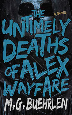 The Untimely Deaths of Alex Wayfare