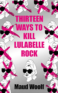 Thirteen Ways to Kill Lulabelle Rock