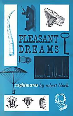 Pleasant Dreams:  Nightmares