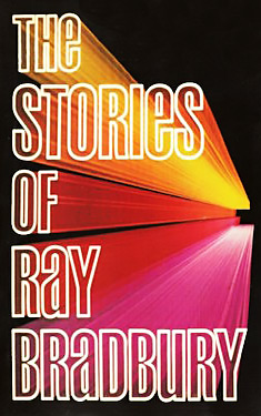 The Stories of Ray Bradbury