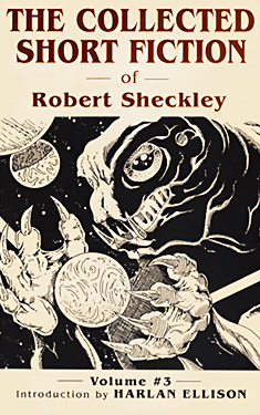 The Collected Short Fiction of Robert Sheckley: Book Three