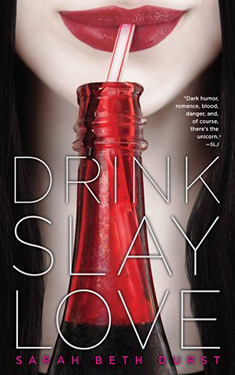 Drink, Slay, Love