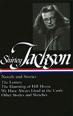 Shirley Jackson:  Novels and Stories