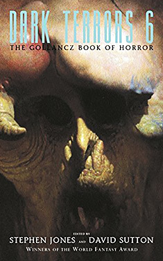 Dark Terrors 6:  The Gollancz Book of Horror