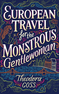 European Travel for the Monstrous Gentlewoman 