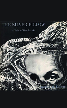 The Silver Pillow:  A Tale of Witchcraft